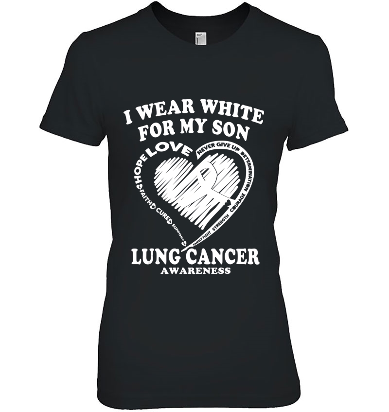 Lung Cancer Awareness - I Wear White For My Son Hoodie