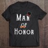 Man Of Honor Wedding Groom Couples Marriage Gift Tee