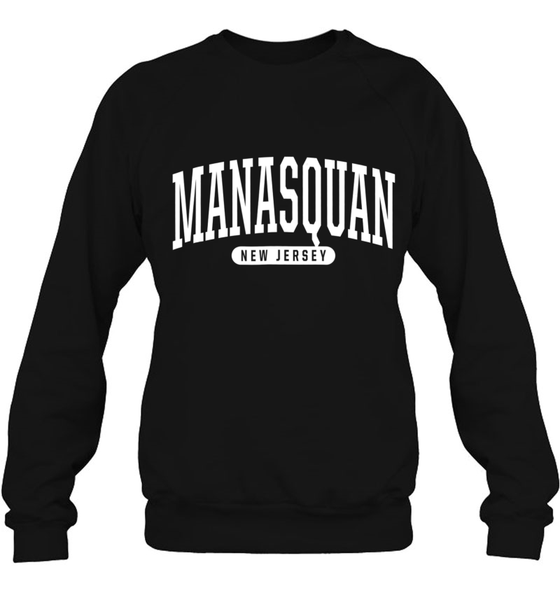 Manasquan New Jersey Manasquan Tshirt Tee Gifts Nj T Sweatshirt