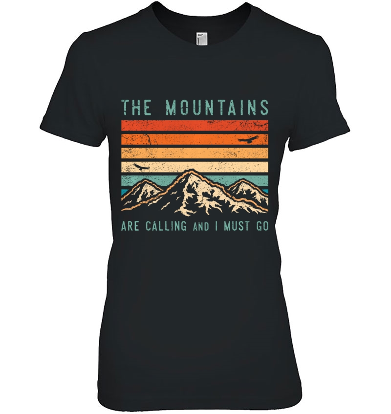 Mountains Are Calling & I Must Go Retro Vintage 80S Mountain Hoodie