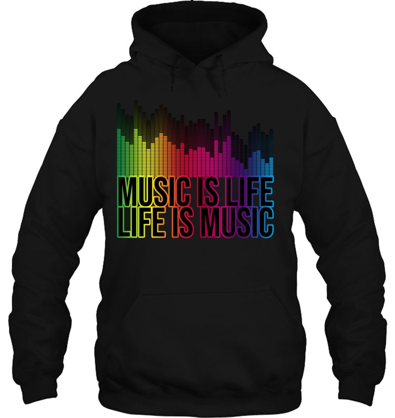 Music Is Life, Life Is Music Eq Equalizer Design Pullover Hoodie
