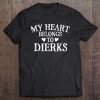 My Heart Belongs To Dierks Gift Premium Tee