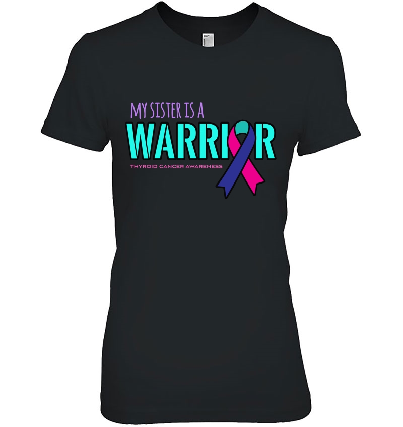 My Sister Is A Warrior Thyroid Cancer Awareness Shirt Hoodie