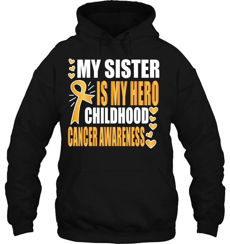 My Sister Is My Hero, Childhood Cancer Awareness Shirts Mugs