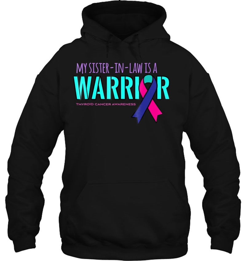 My Sister-In-Law Is A Warrior Thyroid Cancer Awareness Shirt Mugs