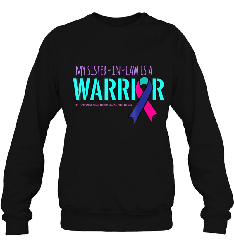 My Sister-In-Law Is A Warrior Thyroid Cancer Awareness Shirt Mugs