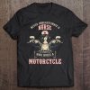 Never Underestimate A Nurse Who Rides A Motorcycle Tee