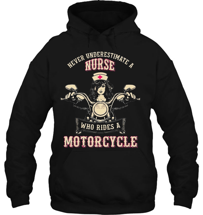 Never Underestimate A Nurse Who Rides A Motorcycle Mugs