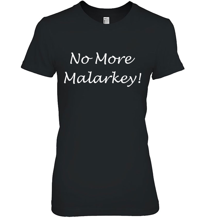 No More Malarkey Joe Biden Slogan 2020 Presidential Election Hoodie