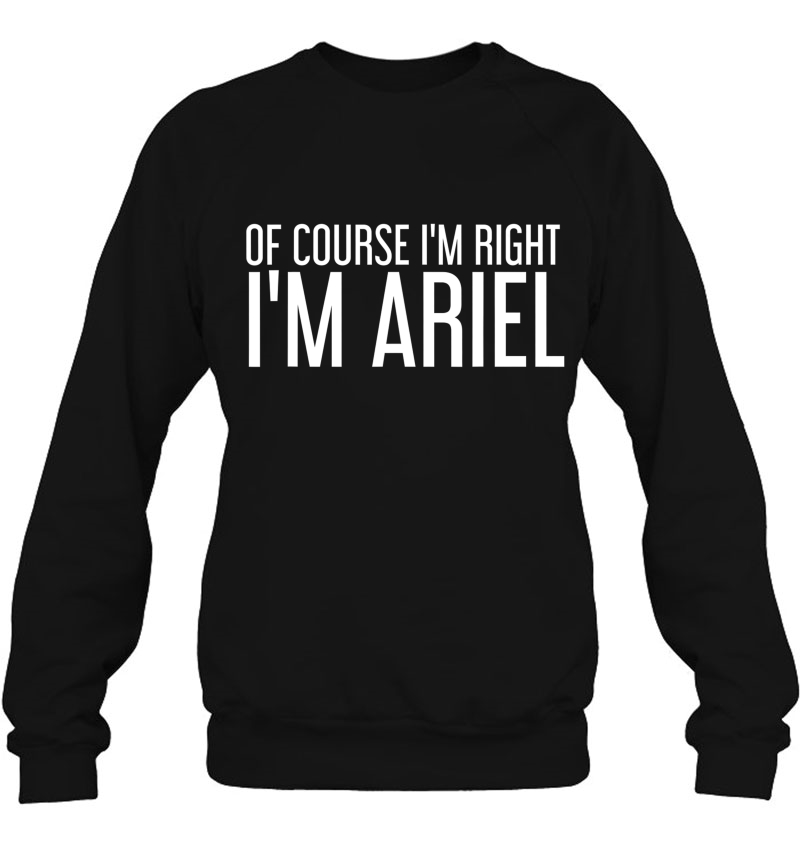 Of Course I'm Right I'm Ariel Funny Personalized Name Gift Mugs