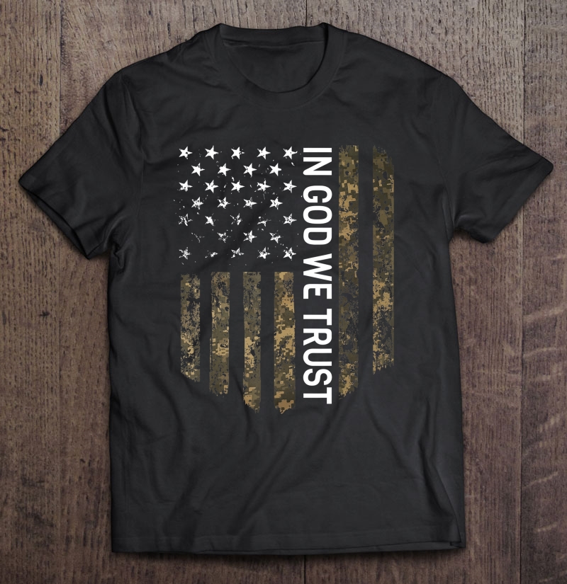 Patriotic American Flag Camo In God We Trust Usa Patriot Shirt