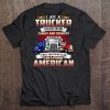 I Am A Trucker I Believe In God Family And Country Tee