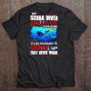 My Scuba Diver Skills Are Just Fine It's My Tolerance To Idiots That Needs Work Tee