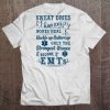 Sweat Dries Blood Clots Only The Strongest Women Become EMTs Tee