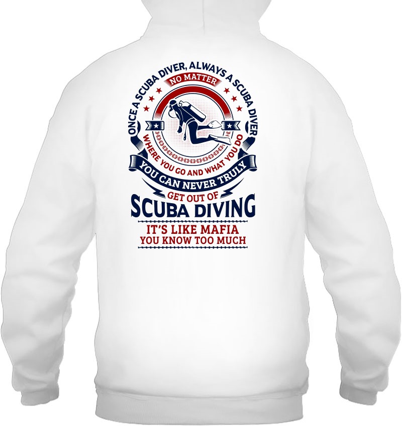 Once A Scuba Diver Always A Scuba Diver It's Like Mafia You Know Too Much Mugs