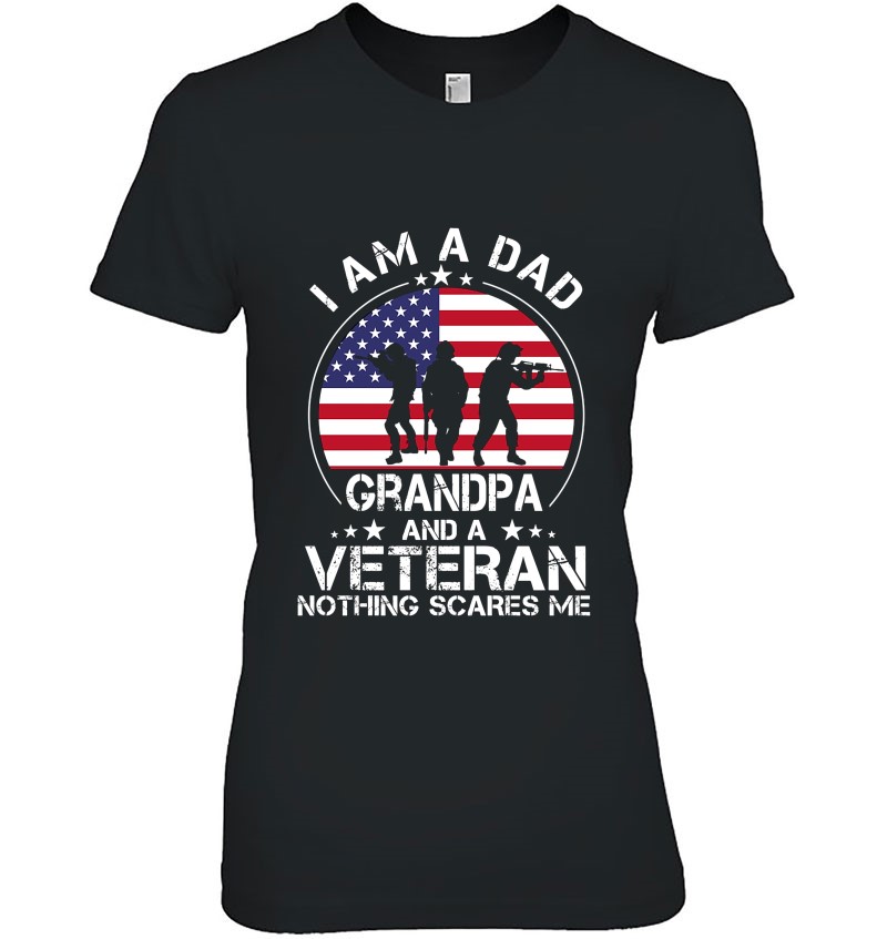 I Am A Dad Grandpa And A Veteran Nothing Scares Me Hoodie