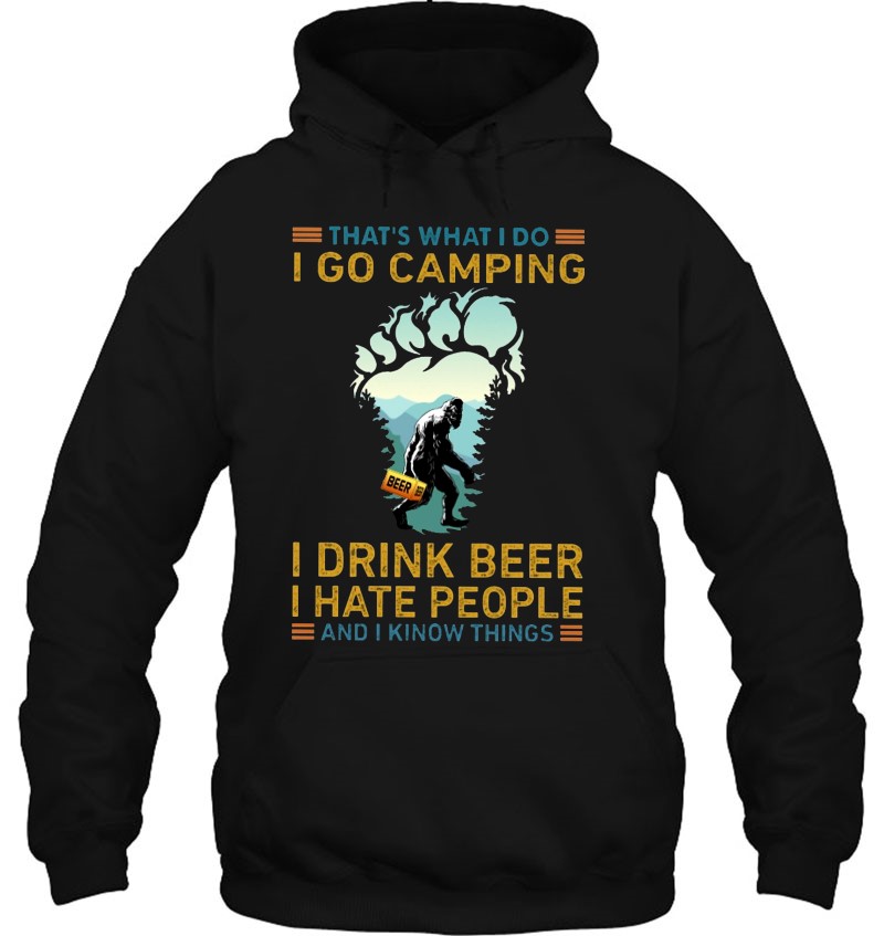 That's What I Do I Go Camping I Drink Beer I Hate People Bigfoot Version Mugs