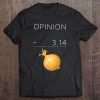 Opinion 3.14 Onion Tee