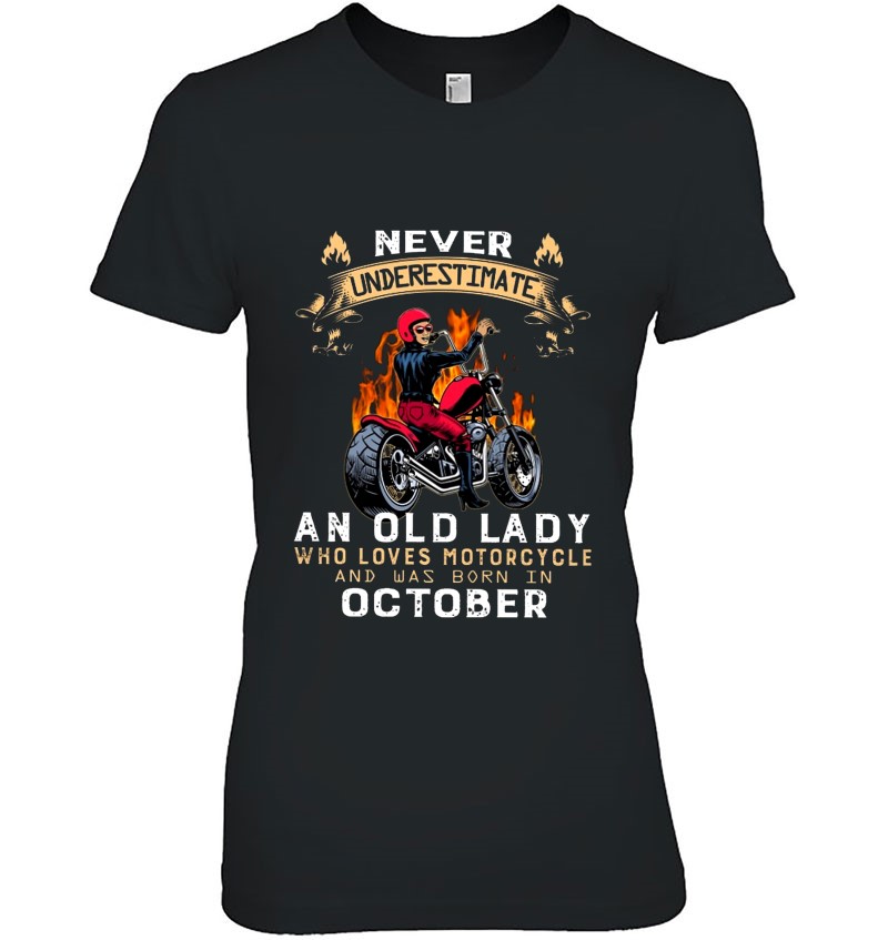 Never Underestimate An Old Lady Who Loves Motorcycle And Was Born In October Hoodie