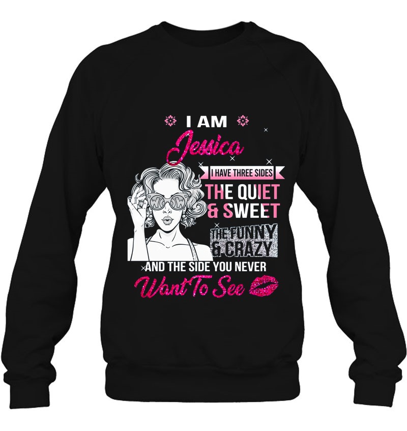 I Am Jessica I Have Three Sides The Quiet & Sweet The Funny & Crazy Mugs