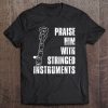 Praise Him With Stringed Instruments Tee