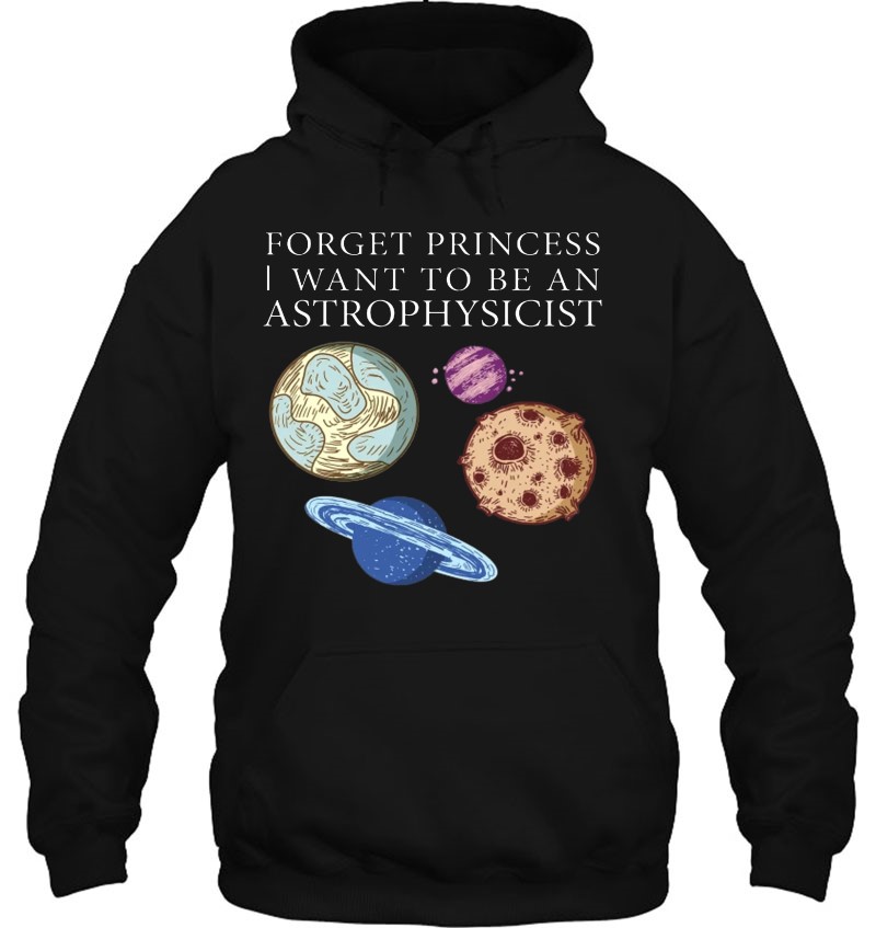 Forget Princess I Want To Be An Astrophysicist Mugs