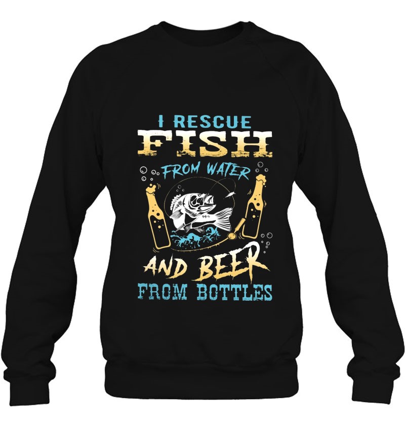 I Rescue Fish From Water And Beer From Bottles Mugs