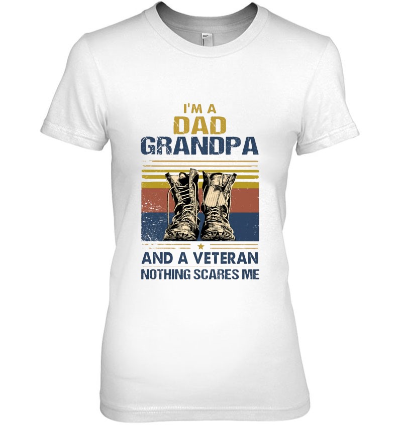 I'm A Dad Grandpa And A Veteran Nothing Scares Me Combat Boots Vintage Version Hoodie