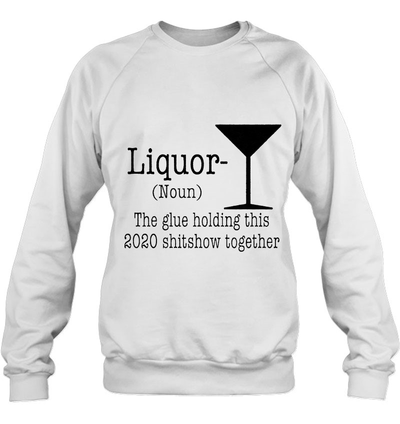 Liquor The Glue Holding This 2020 Shitshow Together Mugs