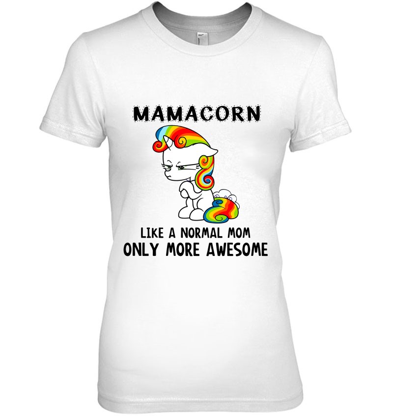 Mamacorn Like A Normal Mom Only More Awesome Hoodie