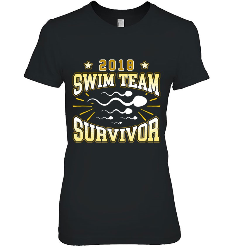 2018 Swim Team Survivor Family Swim Team Vasectomy Shirts Ladies Tee