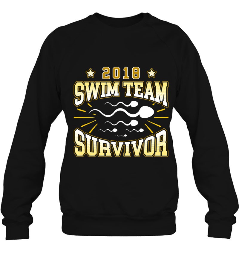 2018 Swim Team Survivor Family Swim Team Vasectomy Shirts Sweatshirt