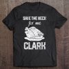 Adults Funny Christmas Tee - Kids Save The Neck For Me Clark Tee