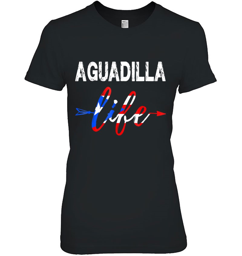 Aguadilla Life Puerto Rico Shirt Gift (Boricua ) Hoodie