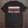 Badlands National Park South Dakota Sd Souvenirs Tee