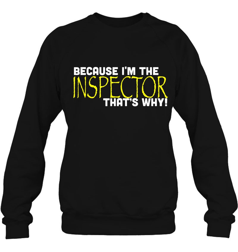 Because I'm The Inspector That's Why Funny Police Mugs