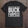 Buck Furpees Women Shirt - Workout Squat Weightlifting T Shi Premium Tee