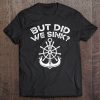 But Did We Sink Funny Boat Owner Gift Tank Top Tee