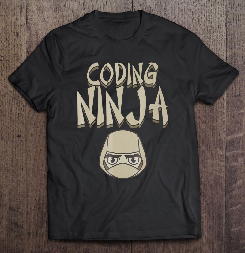 Coding Ninja Shirt Programmer Nerd Coder Gift Shirt