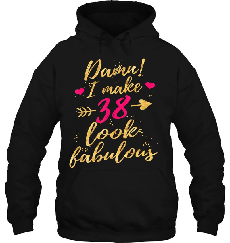 Damn I Make 38 Look Fabulous 38Th Birthday Shirt Women Mugs