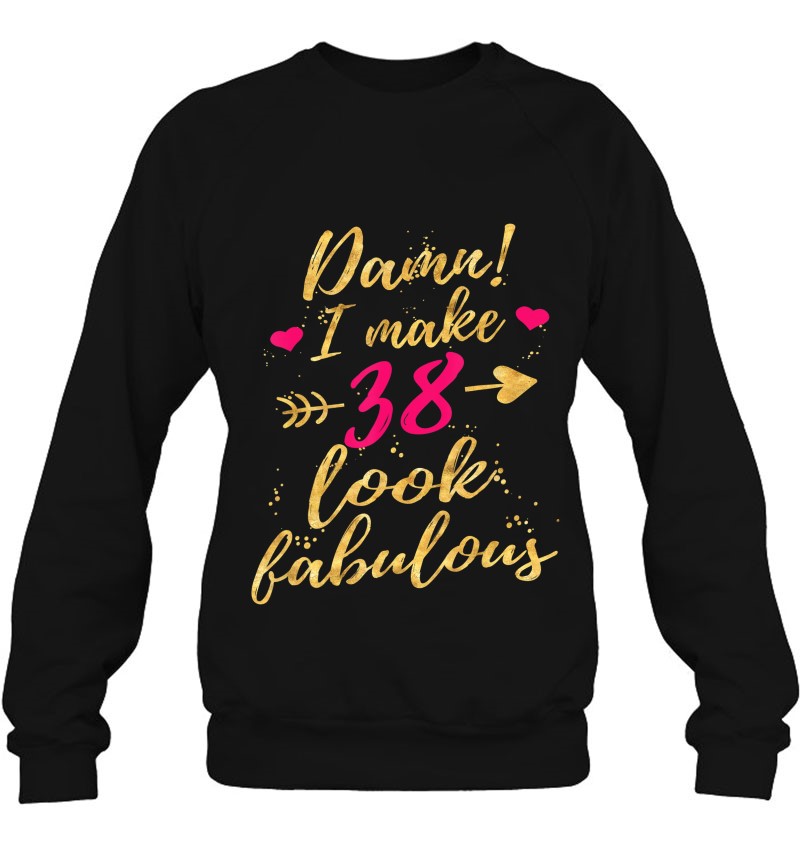 Damn I Make 38 Look Fabulous 38Th Birthday Shirt Women Mugs