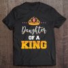 Daughter Of A King Father Daughter Matching Pullover Tee