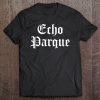 Echo Parque Echo Park Cholo Chola Old English Tee