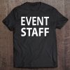 Event Staff Stage Crew Worker Volunteer Tee