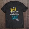 Exodus 1414-'The Lord Will Fight For You' Scripture Tee