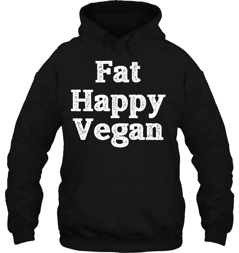 Fat Happy Vegan Sarcastic Humor Funny Plant Based Die Mugs