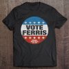 Ferris Bueller's Day Off Vote Ferris President Logo Tee