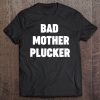 Fingerstyle Guitar Bad Mother Plucker Tee