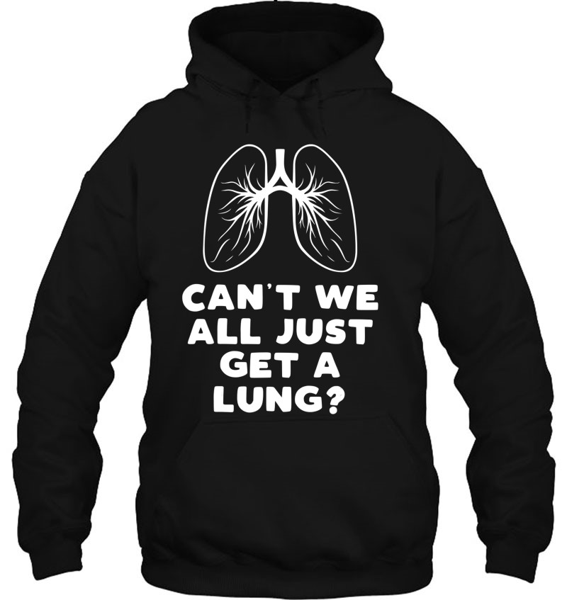 Funny Can't We All Just Get A Lung Medical Mugs