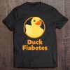 Funny Diabetes Duck Fiabetes Tee